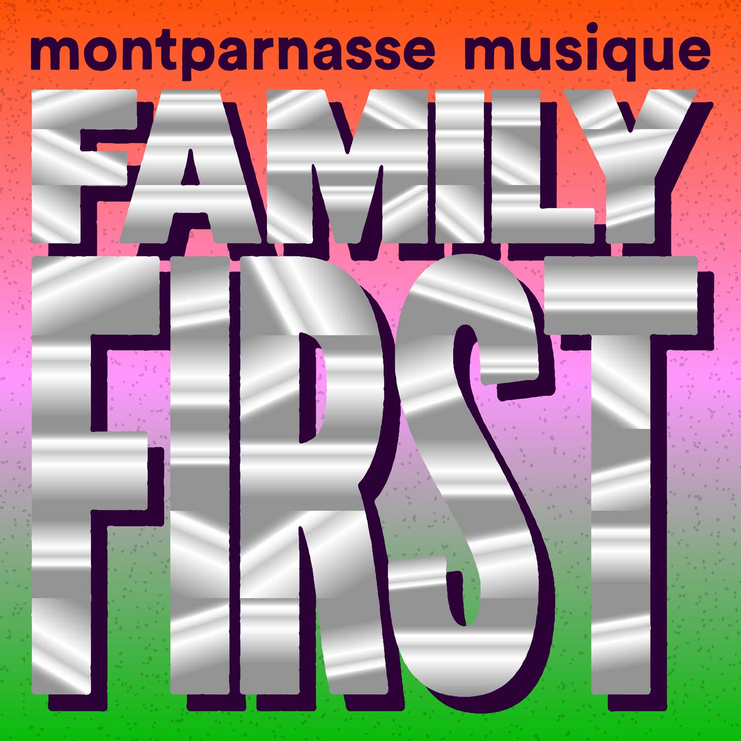 Montparnasse Musique - Family First